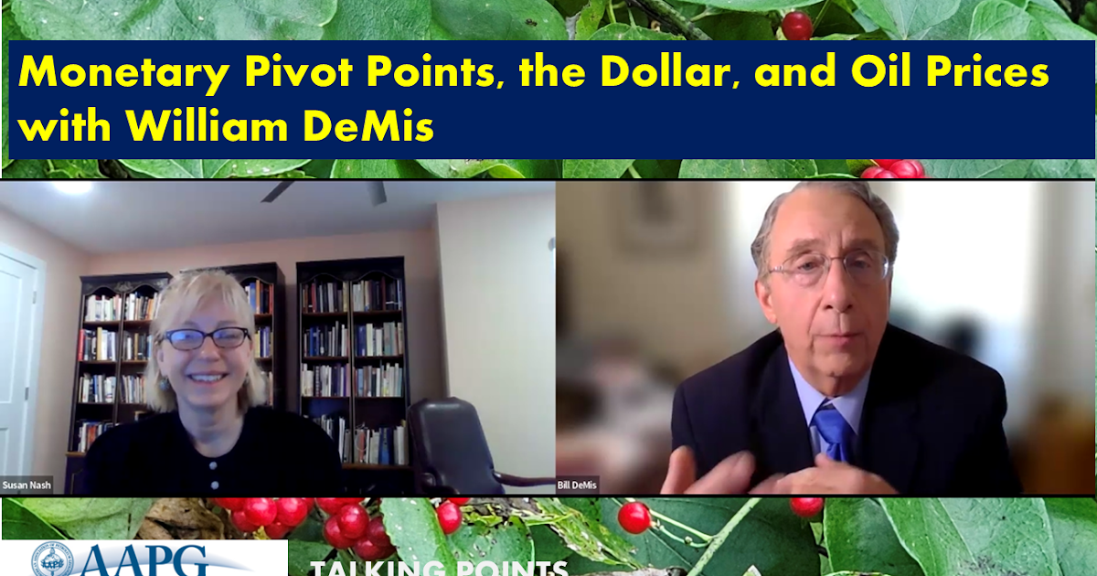 Monetary Pivot Points, the Dollar, and Oil Prices with William DeMis